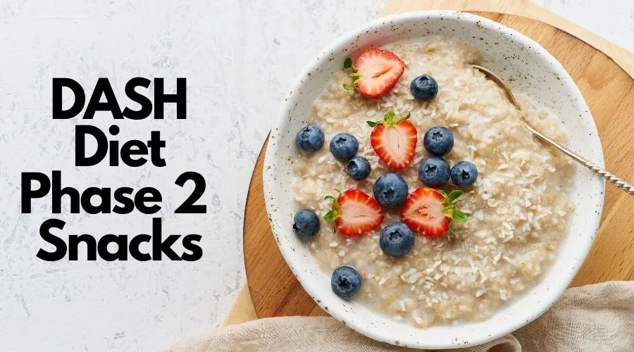 DASH Diet Phase 2 Snacks