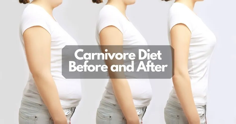 Carnivore Diet Before and After
